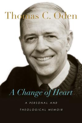 A Change of Heart - A Personal and Theological Memoir