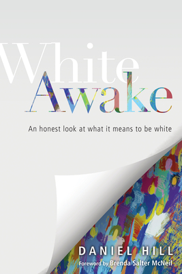 White Awake - An Honest Look at What It Means to Be White