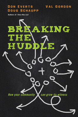 Breaking the Huddle - How Your Community Can Grow Its Witness