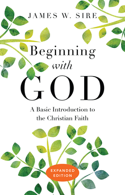 Beginning with God - A Basic Introduction to the Christian Faith