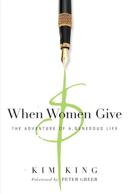 When Women Give - The Adventure of a Generous Life