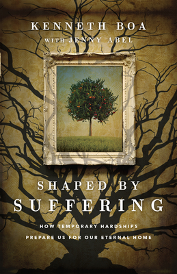 Shaped by Suffering - How Temporary Hardships Prepare Us for Our Eternal Home