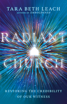 Radiant Church - Restoring the Credibility of Our Witness