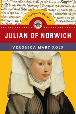 An Explorer`s Guide to Julian of Norwich