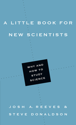 A Little Book for New Scientists - Why and How to Study Science