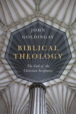 Biblical Theology - The God of the Christian Scriptures