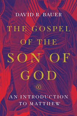 The Gospel of the Son of God - An Introduction to Matthew