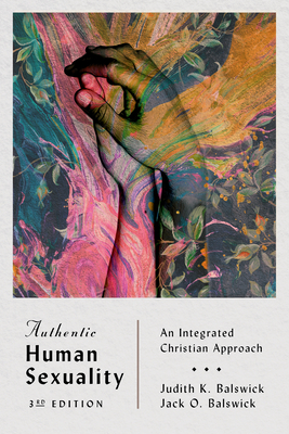 Authentic Human Sexuality - An Integrated Christian Approach