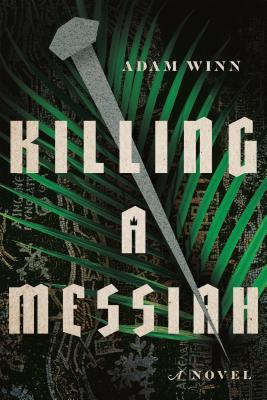 Killing a Messiah - A Novel