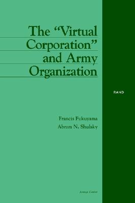 The "Virtual Corporation" and Army Organization