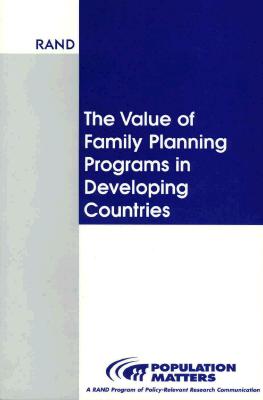 The Value of Family Planning Programs in Developing Countries