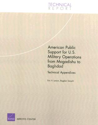 American Public Support for U.S. Military Operations from Mogadishu to Baghdad