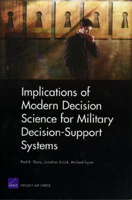 Implications of Modern Decision Science for Military Decision-support Systems