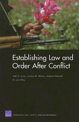 Establishing Law and Order After Conflict