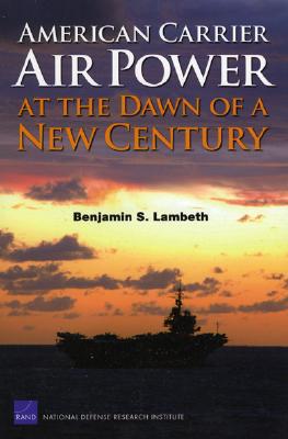 American Carrier Air Power at the Dawn of a New Century