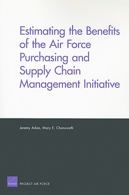 Estimating the Benefits of the Air Force Purchasing and Supply Chain Management Initiative