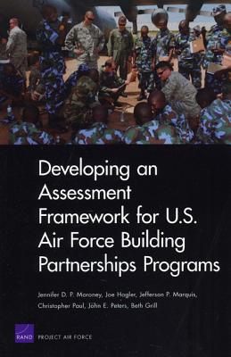 Developing an Assessment Framework for U.S. Air Force Building Partnerships Programs