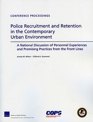 Police Recruitment and Retention in the Contemporary Urban Environment