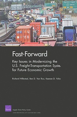 Fast-Forward: Key Issues in Modernizing the U.S. Freight-Transportation System for Future Economic Growth