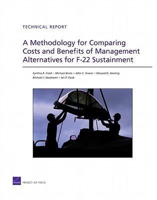 A Methodology for Comparing Costs and Benefits of Management Alternatives for F-22 Sustainment