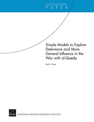 Simple Models to Explore Deterrence and More General Influence in the War with Al-Qaeda