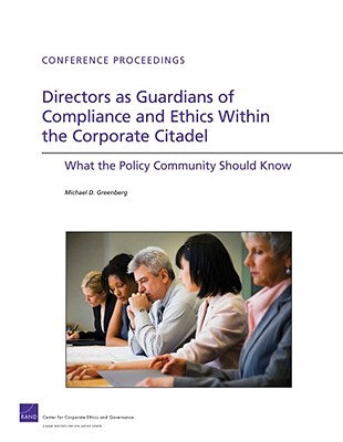 Directors as Guardians of Compliance and Ethics Within the Corporate Citadel