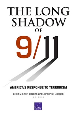 The Long Shadow of 9/11: America's Response to Terrorism