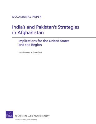 India's and Pakistan's Strategies in Afghanistan