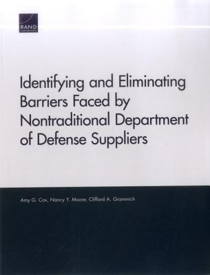 Identifying and Eliminating Barriers Faced by Nontraditional Department of Defense Suppliers