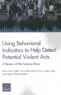 Using Behavioral Indicators to Help Detect Potential Violent Acts