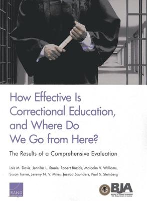 How Effective is Correctional Education, and Where Do We Go from Here?