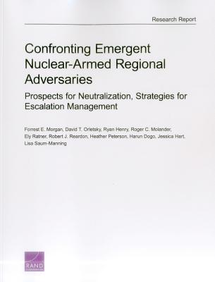 Confronting Emergent Nuclear-Armed Regional Adversaries