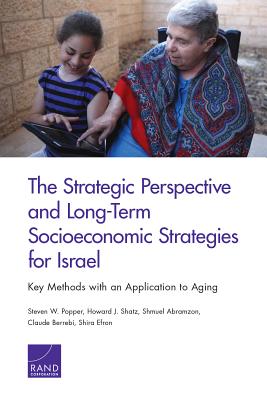 The Strategic Perspective and Long-Term Socioeconomic Strategies for Israel