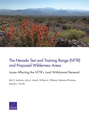 The Nevada Test and Training Range (Nttr) and Proposed Wilderness Areas