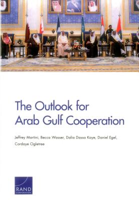 The Outlook for Arab Gulf Cooperation