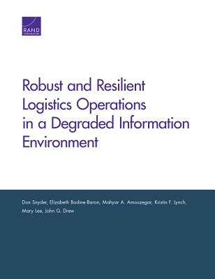 Robust and Resilient Logistics Operations in a Degraded Information Environment