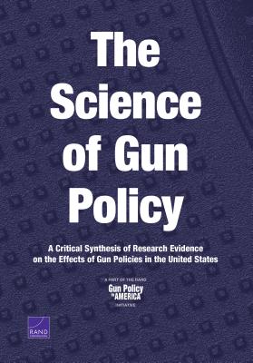 The Science of Gun Policy