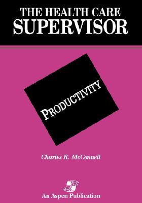 Health Care Supervisor on Productivity