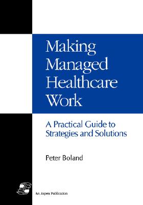 Making Managed Healthcare Work