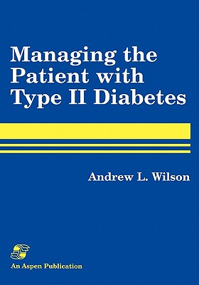 Managing the Patient with Type II Diabetes