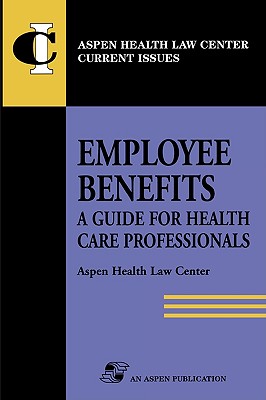 Employee Benefits: a Guide for Health Care Professionals