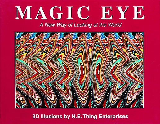 Magic Eye: A New Way of Looking at the World