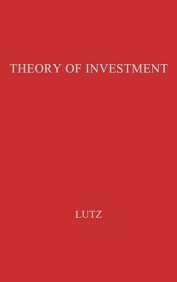 The Theory of Investment of the Firm