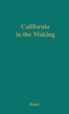 California in the Making