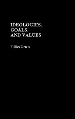 Ideologies, Goals, and Values