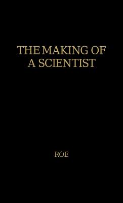 The Making of a Scientist