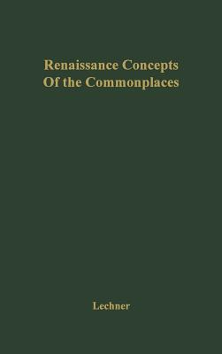 Renaissance Concepts of the Commonplaces