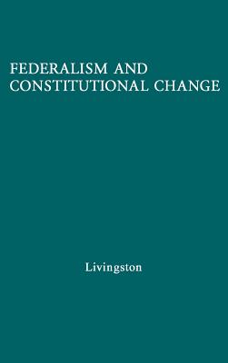 Federalism and Constitutional Change