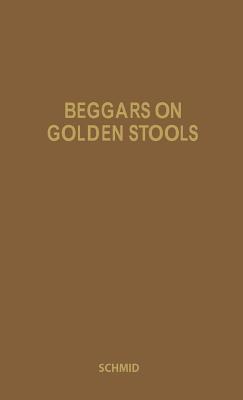 Beggars on Golden Stools