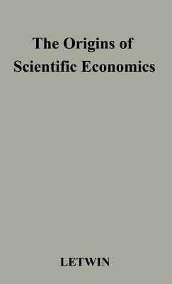 The Origins of Scientific Economics